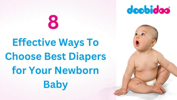 8 Effective Ways To Choose Best Diapers for Your Newborn Baby